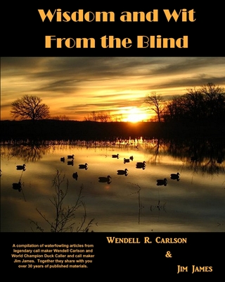 Wisdom and Wit From the Blind - Carlson, Wendell R, and James, Jim