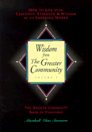 Wisdom from the Greater Community: How to Live with Certainty, Strength and Wisdom in an Emerging World