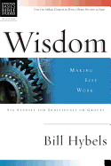 Wisdom: Making Life Work