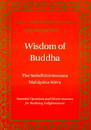 Wisdom of Buddha: The Samdhinirmochana Sutra