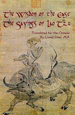 Wisdom Of The East, The Sayings Of Lao Tzu - Giles M a, Lionel