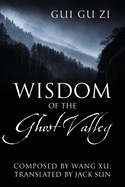 Wisdom of the Ghost Valley: Gui Gu Zi