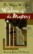 Wisdom of the Masters - Dyer, Wayne W, Dr.