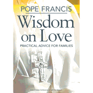 Wisdom on Love: Practical Advice for Families