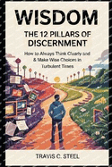 Wisdom: The 12 Pillars of Discernment