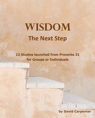 Wisdom - The Next Step - Carpenter, David