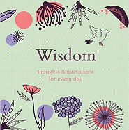 Wisdom: Thoughts and Quotations for Every Day