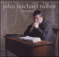Wisdom - John Michael Talbot