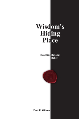 Wisdom's Hiding Place - Gibson, Paul