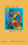 Wise to the West: Poems
