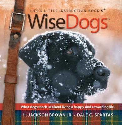 Wisedogs: Life's Little Instruction Book - Brown, H Jackson