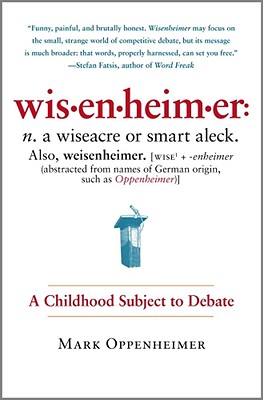 Wisenheimer: A Childhood Subject to Debate - Oppenheimer, Mark