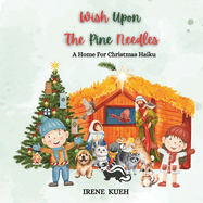Wish Upon The Pine Needles: A Home For Christmas Haiku