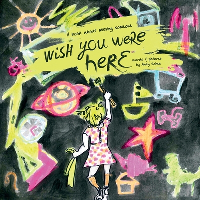 Wish You Were Here: A book about missing someone - Cohen, Andy