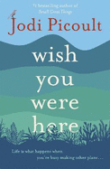 Wish You Were Here: The Sunday Times bestseller readers are raving about