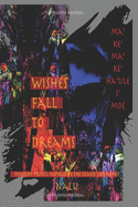 wishes fall to dreams