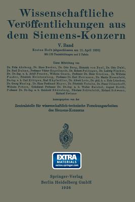 Wissenschaftliche Verffentlichungen aus dem Siemens-Konzern: Fnfter Band 1926-1927 - Ahrberg, Fritz, and Becker, Hans, and Berg, Otto