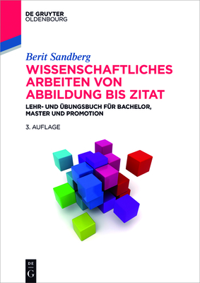 Wissenschaftliches Arbeiten Von Abbildung Bis Zitat - Sandberg, Berit