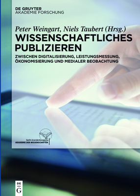 Wissenschaftliches Publizieren - Weingart, Peter (Editor), and Taubert, Niels (Editor)