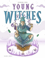 Witch Coloring Book for Adults: Young Witches Coloring Book with Elemental Powers (Mystical Coloring Books for Adults)