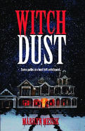 Witch Dust: A Paranormal Comedy Thriller (The Witch Series)