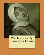 Witch Stories. by: Eliza Lynn Linton