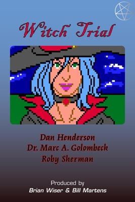Witch Trial - Henderson, Dan, and Golombeck, Marc A, Dr., and Sherman, Roby