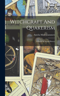 Witchcraft And Quakerism: A Study In Social History