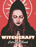 Witchcraft Coloring Book: 100+ High-quality Illustrations for All Ages