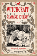 Witchcraft & the Shamanic Journey