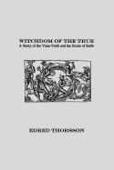 Witchdom of the True: A Study of the Vana-Troth and Seidr
