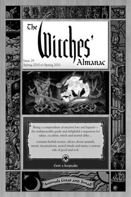 Witches' Almanac 2010: Issue 29: Spring 2010 - Spring 2011 Animals Great and Small - Theitic