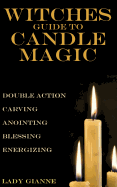 Witches Guide to Candle Magic