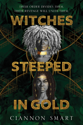Witches Steeped in Gold - Smart, Ciannon