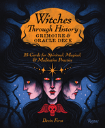 Witches Through History: Grimoire and Oracle Deck: 25 Cards for Spiritual, Magical & Meditative Practice