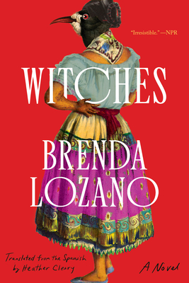 Witches - Lozano, Brenda, and Cleary, Heather (Translated by)