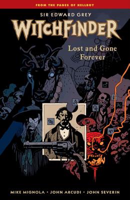 Witchfinder Volume 1: In the Service of Angels - Mignola, Mike