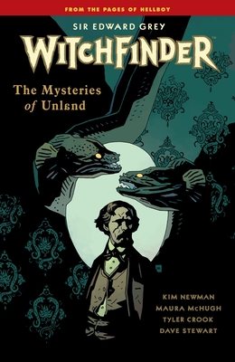 Witchfinder Volume 3 the Mysteries of Unland - Mignola, Mike