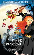 Witching in a Winter Wonkyland: A Wonky Inn Christmas Cozy Mystery