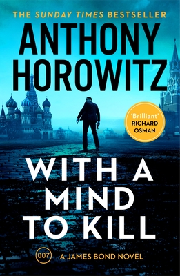 With a Mind to Kill: the action-packed Richard and Judy Book Club Pick - Horowitz, Anthony