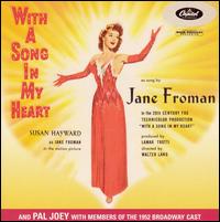 With a Song in My Heart (from the film); Pal Joey (with 1952 cast members) - Original Soundtrack/1952 Broadway Revival Cast
