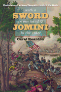 With a Sword in One Hand and Jomini in the Other: The Problem of Military Thought in the Civil War North