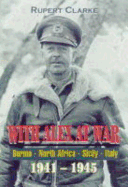 With Alex at War: Burma, North Africa, Sicily, Italy: 1941 - 1945