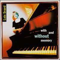 With and Without Memory - Lois Svard (piano)
