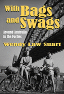 With Bags and Swags: Around Australia in the Forties