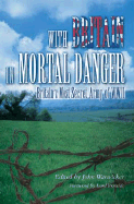 With Britain in Mortal Danger: Britain's Most Secret Army of WWII - Warwicker, John (Editor), and Lord Ironside (Foreword by)