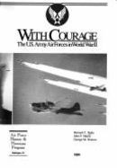 With Courage: The U.S. Army Air Forces in World War II