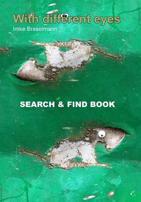 With different eyes: Search & Find Book - Braselmann, Imke