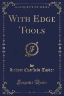 With Edge Tools (Classic Reprint)