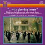 With Glowing Hearts: Music from the Ballroom, the Salon, and the Theatre - Pierre Djokic (cello); Symphony Nova Scotia; Boris Brott (conductor)